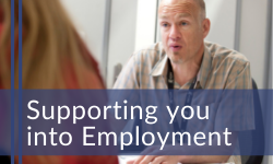 Supporting you into employment